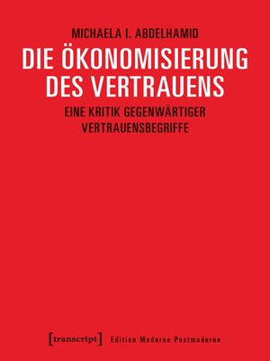 cover image of Die Ökonomisierung des Vertrauens